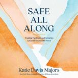 Safe All Along, Katie Davis Majors