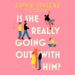 Is She Really Going Out with Him?, Sophie Cousens