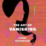 The Art of Vanishing, Lynne Kutsukake