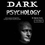 Dark Psychology Body Language and Manipulation Techniques Everyone Should Know about, Norton Ravin