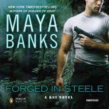 Forged in Steele, Maya Banks