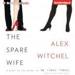 The Spare Wife, Alex Witchel