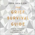 The Grief Survival Guide, Jeff Brazier