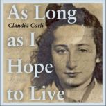As Long As I Hope to Live, Claudia Carli