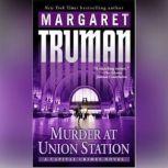 Murder at Union Station, Margaret Truman