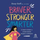 Braver, Stronger, Smarter, Sissy Goff