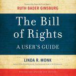 The Bill of Rights A User's Guide, Linda R Monk
