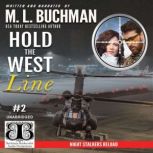 Hold the West Line, M. L. Buchman
