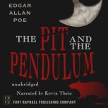 Edgar Allan Poe's The Pit and the Pendulum - Unabridged, Edgar Allan Poe
