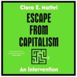 Escape from Capitalism, Clara E. Mattei