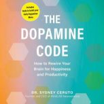 The Dopamine Code, Sydney Ceruto