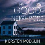 Good Neighbors, The, Kiersten Modglin