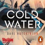 Cold Water, Dave Hutchinson