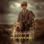 My Doggie and I, R. M. Ballantyne