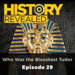 History Revealed Who Was the Bloodie..., Tracy Borman