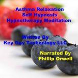 Asthma Relaxation Self Hypnosis Hypno..., Key Guy Technology LLC