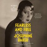 Fearless and Free, Josephine Baker