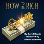 How to be Rich, David Harris