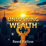 Unlocking the Secrets to Unstoppable ..., Reed Fallow