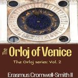 The Orloj of Venice, Erasmus CromwellSmith II