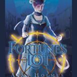 Fortunes Lot, Anna Holmes