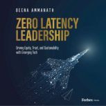 Zero Latency Leadership, Beena Ammanath