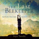 The Last Beekeeper, Siya Turabi