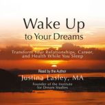 Wake Up to Your Dreams, Justina Lasley