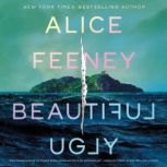 Beautiful Ugly, Alice Feeney