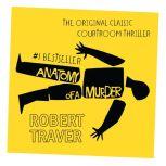 Anatomy of a Murder, Robert Traver