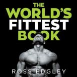 The Worlds Fittest Book, Ross Edgley