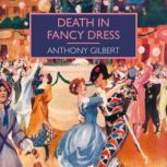 Death in Fancy Dress, Anthony Gilbert