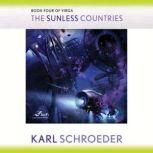The Sunless Countries, Karl Schroeder