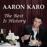 The Rest is History, Aaron Karo