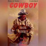 Cowboy, Frank Roderus
