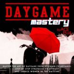 Daygame Mastery, Ace Pua
