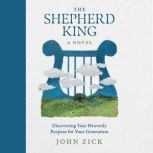 The Shepherd King, John Zick