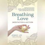 Breathing Love, Jennie Lee