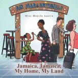 Jamaica, Jamaica, My Home, My Land, Miss Monifa Austin