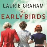 The Early Birds, Laurie Graham