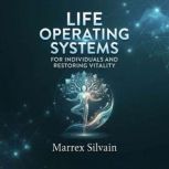 Life Operating Systems for Individual..., Marrex Silvain