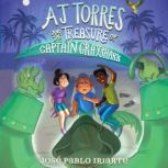 AJ Torres and the Treasure of Captain..., Jose Pablo Iriarte