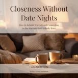 Closeness Without Date Nights, Faten Chibani