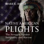 Native American Plights, Mark C. Royce