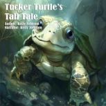 Tucker Turtles Tall Tale, Kelly Johnson