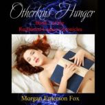 Otherkins Hunger, Morgan Emerson Fox