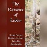 The Romance of Rubber, United States Rubber Company