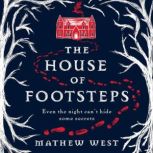 The House of Footsteps, Mathew West