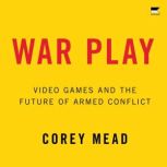 War Play, Corey Mead
