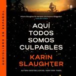 Aqui todos somos culpables, Karin Slaughter